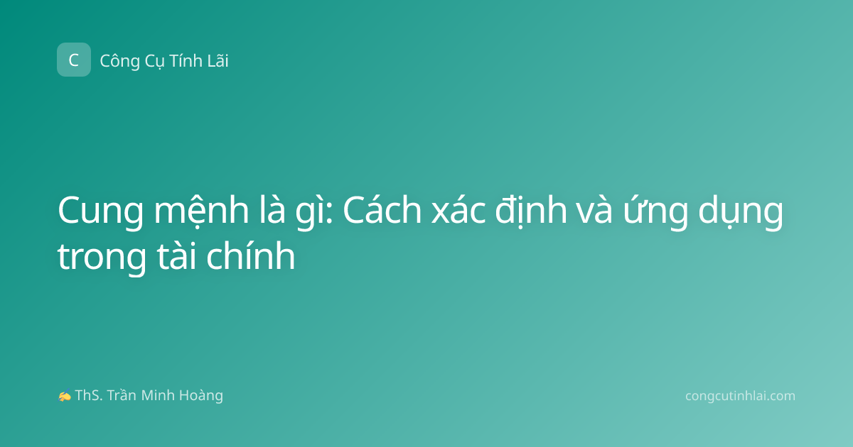 Cung mệnh là gì: Cách xác định và ứng dụng trong tài chính