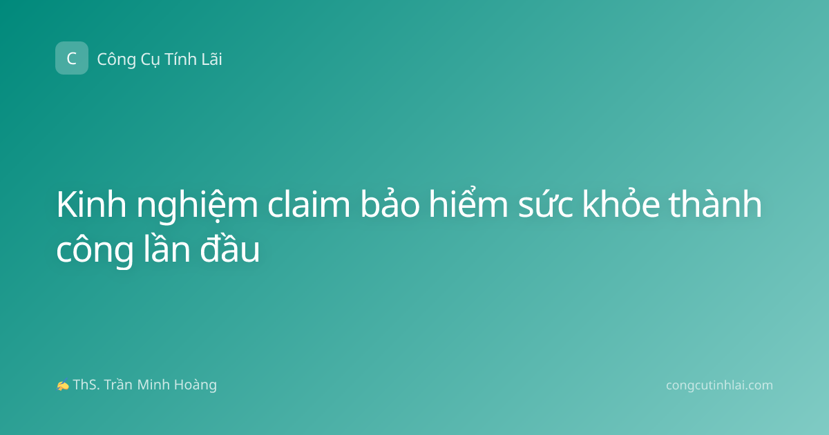 Kinh nghiệm claim bảo hiểm sức khỏe thành công lần đầu